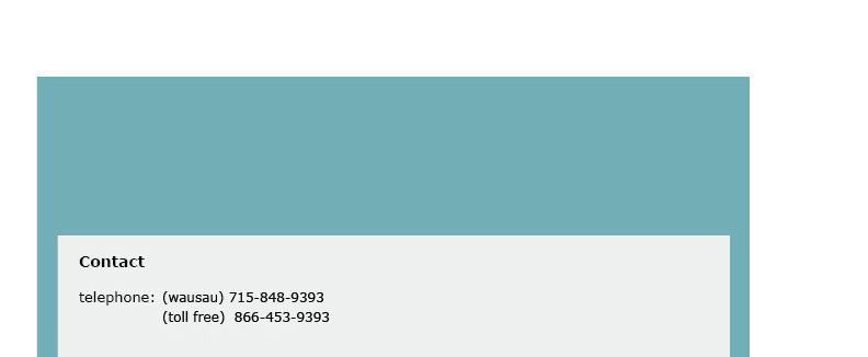 phone wausau 715-848-9393, tomahawk 715-453-9393, toll free 866-453-9393